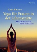 Cover-Bild zum Titel 'Yoga für Frauen in der Lebensmitte' von 'Gaby Brecht'