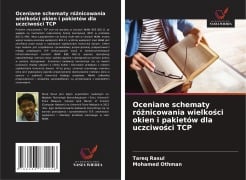 Oceniane schematy ró¿nicowania wielko¿ci okien i pakietów dla uczciwo¿ci TCP - Tareq Rasul, Mohamed Othman