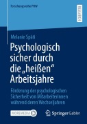 Cover-Bild zum Titel 'Psychologisch sicher durch die "heißen" Arbeitsjahre' von 'Melanie Späti'