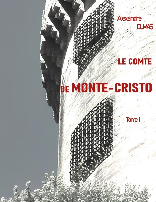 Le Comte de Monte-Cristo - Alexandre Dumas