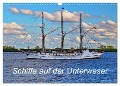 Schiffe auf der Unterweser (Wandkalender 2025 DIN A3 quer), CALVENDO Monatskalender - Christian Harms