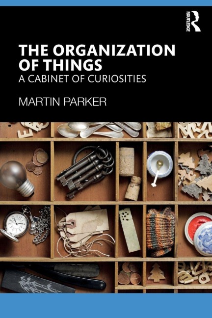 The Organization of Things - Martin Parker