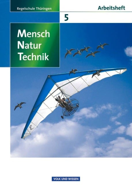 Mensch - Natur - Technik 5. Schuljahr. Arbeitsheft. Regelschule Thüringen - Karin Arnold, Hans Blümel, Beatrice Burkard, Rainer Diekmann, Elke Göbel