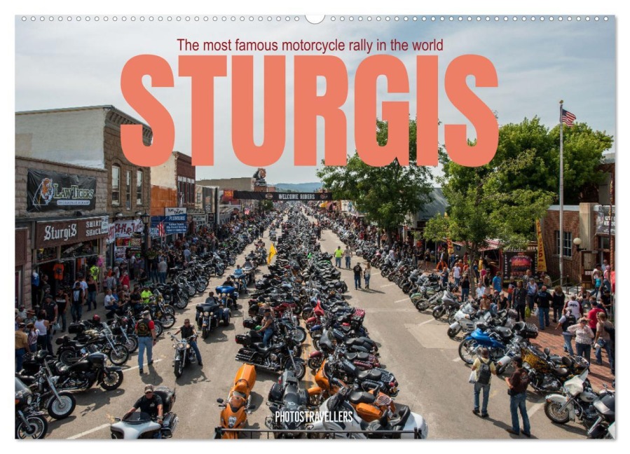 Sturgis - The most famous motorcycle rally in the world (Wall Calendar 2026 DIN A2 landscape), CALVENDO 12 Month Wall Calendar - Photostravellers Photostravellers