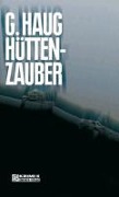 Hüttenzauber - Gunter Haug