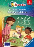 Die besten Schulgeschichten für Erstleser - Leserabe ab 1. Klasse - Erstlesebuch für Kinder ab 6 Jahren - Saskia Hula, Cally Stronk