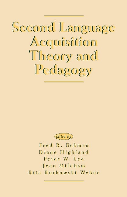 Second Language Acquisition Theory and Pedagogy - 