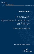 Cover-Bild zum Titel 'La nouvelle diplomatie économique en Afrique' von 'Mohamed Harakat'