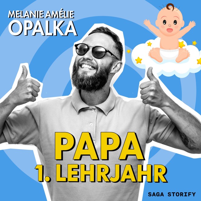 Papa ¿ 1. Lehrjahr (Teil 2) - Melanie Amélie Opalka