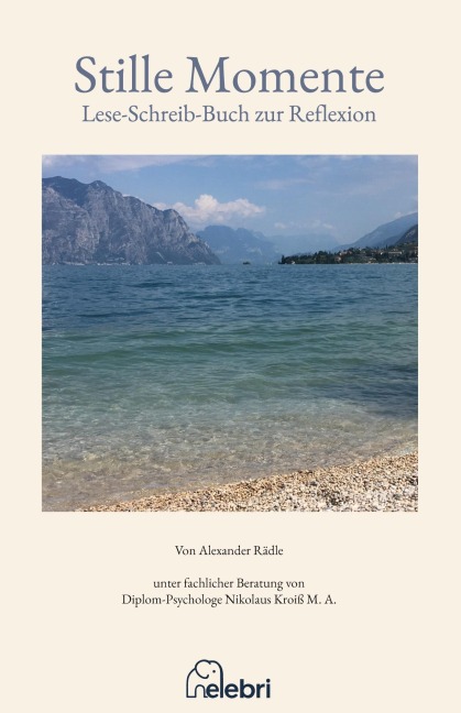 Stille Momente mit mehr als 20 Texten und Poesie zur Reflexion - Alexander Rädle