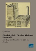 Cover-Bild zum Titel 'Dörrbüchlein für den kleinen Haushalt' von 'R. Mertens'