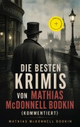 Cover-Bild zum Titel 'Die besten Krimis von Mathias McDonnell Bodkin (Kommentiert)' von 'Mathias McDonnell Bodkin'