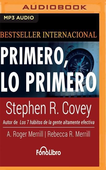 Primero, Lo Primero - Stephen R Covey, A Roger Merrill, Rebecca R Merrill