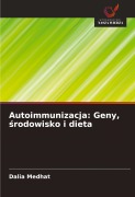 Cover-Bild zum Titel 'Autoimmunizacja: Geny, ¿rodowisko i dieta' von 'Dalia Medhat'