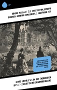Cover-Bild zum Titel 'Mord und Rätsel in der englischen Idylle - 20 Britische Kriminalromane' von 'Edgar Wallace, Edmund Edel, David Christie Murray, Matthias McDonnell Bodkin, G. K. Chesterton'