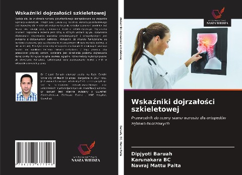 Wska¿niki dojrza¿o¿ci szkieletowej - Dipjyoti Baruah, Karunakara Bc, Navraj Mattu Palta
