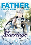Cover-Bild zum Titel 'Father, I Don't Want This Marriage, Volume 3' von 'Hong Heesu'