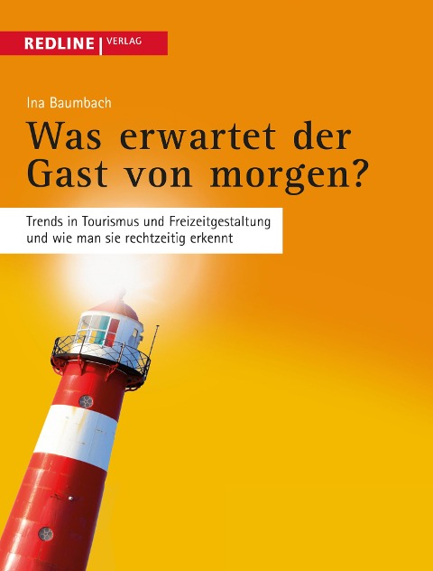 Was erwartet der Gast von morgen? - Ina Baumbach