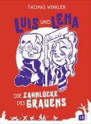 Cover-Bild zum Titel 'Luis und Lena - Die Zahnlücke des Grauens' von 'Thomas Winkler'