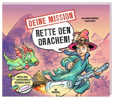 Deine Mission: Rette den Drachen! - Anja Dreier-Brückner
