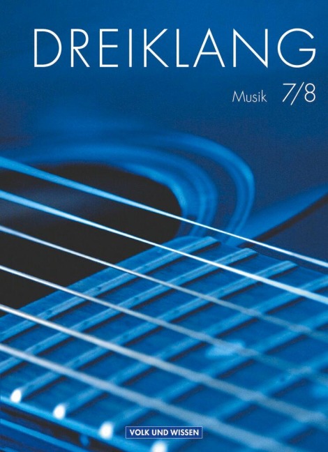 Dreiklang 7./8. Schuljahr. Sekundarstufe I. Schülerbuch. Östliche Bundesländer und Berlin - Jens Arndt, Dorothee Barth, Axel Brunner, Kaspar D. Mainz, Stefan Auerswald