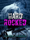 Cover-Bild zum Titel 'Hard Rocked' von 'Lee Mae, A. Hunter'