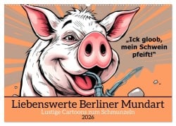 Cover-Bild zum Titel 'Liebenswerte Berliner Mundart (Wandkalender 2026 DIN A2 quer), CALVENDO Monatskalender' von 'Claudia Kleemann'