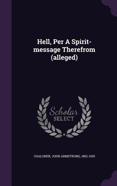 Hell, Per A Spirit-message Therefrom (alleged) - 