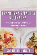 Francuska Szlachta Kulinarna - Sophie Boulanger