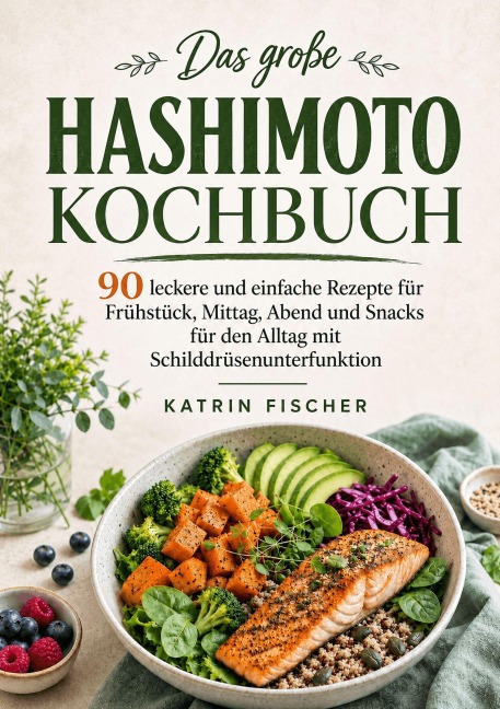 Das große Hashimoto Kochbuch - Katrin Fischer