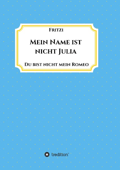 Mein Name ist nicht Julia - Frit Zi