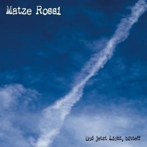 Und Jetzt Licht,Bitte!!! - Matze Rossi