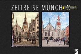 Cover-Bild zum Titel 'Zeitreise München' von 'Martin Arz'