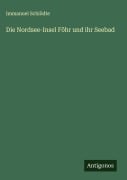 Cover-Bild zum Titel 'Die Nordsee-Insel Föhr und ihr Seebad' von 'Immanuel Schiödte'