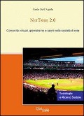 Cover-Bild zum Titel 'NetTribe 2.0. Comunità virtuali, giornalismo e sport nella società di rete' von 'Paolo Dell'Aquila'
