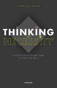 Cover-Bild zum Titel 'Thinking of Necessity' von 'Jessica Leech'