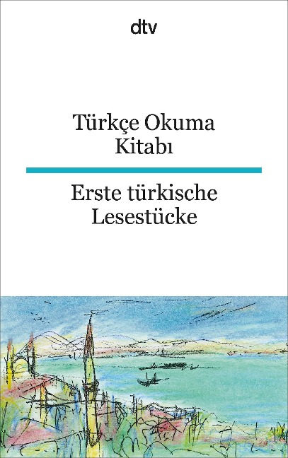 Türkçe Okuma Kitabi Erste türkische Lesestücke - 