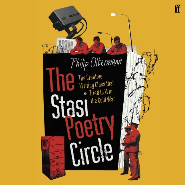 The Stasi Poetry Circle - Philip Oltermann