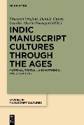 Indic Manuscript Cultures through the Ages - 