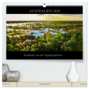 Cover-Bild zum Titel 'Australien 2026 Kimberley aus der Vogelperspektive (hochwertiger Premium Wandkalender 2026 DIN A2 quer), Kunstdruck in Hochglanz' von 'Sylwia Buch'