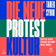 Cover-Bild zum Titel 'Die neue Protestkultur' von 'Tareq Sydiq'