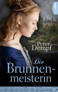 Cover-Bild zum Titel 'Die Brunnenmeisterin' von 'Peter Dempf'