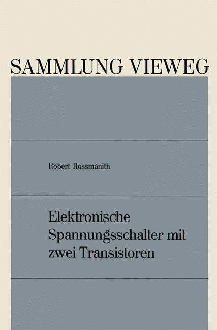 Elektronische Spannungsschalter mit zwei Transistoren - Robert Rossmanith