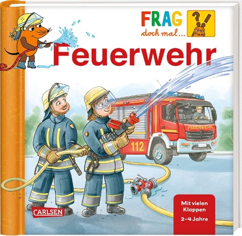 Frag doch mal ... die Maus: Feuerwehr - Petra Klose