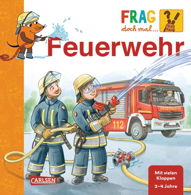 Frag doch mal ... die Maus: Feuerwehr - Petra Klose