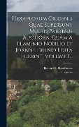 Hexaplorum Origenis Quae Supersunt Multis Partibus Auctiora, Quàm A Flaminio Nobilio Et Joanne Drusio Edita Fuerint, Volume 1... - 