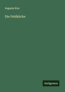 Cover-Bild zum Titel 'Die Feldküche' von 'Auguste Kux'