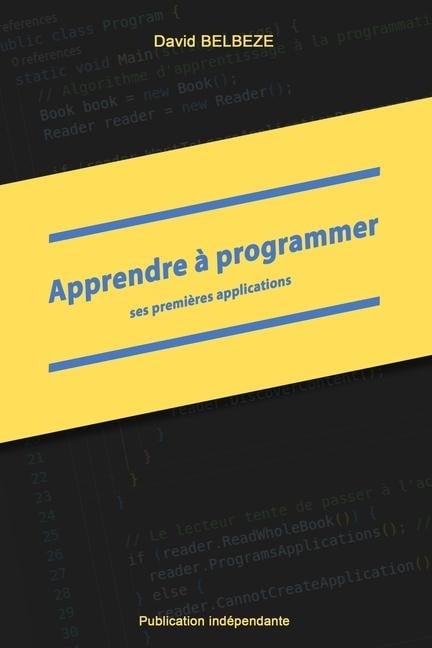 Apprendre à programmer ses premières applications - David Belbeze