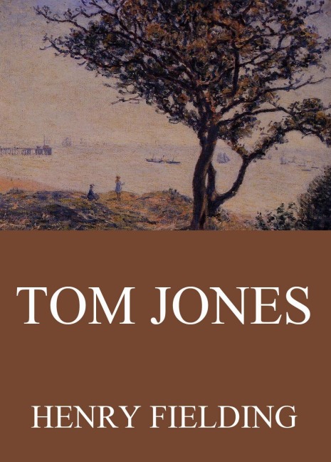 Tom Jones - Henry Fielding