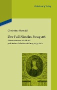 Cover-Bild zum Titel 'Der Fall Nicolas Fouquet' von 'Christine Howald'